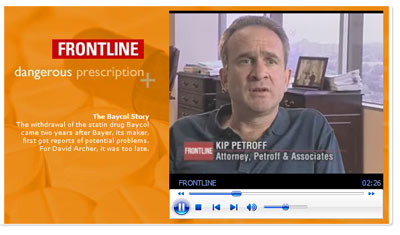 "The Baycol Story" Segment with Kip Petroff From the Frontline Program "Dangerous Prescriptions"